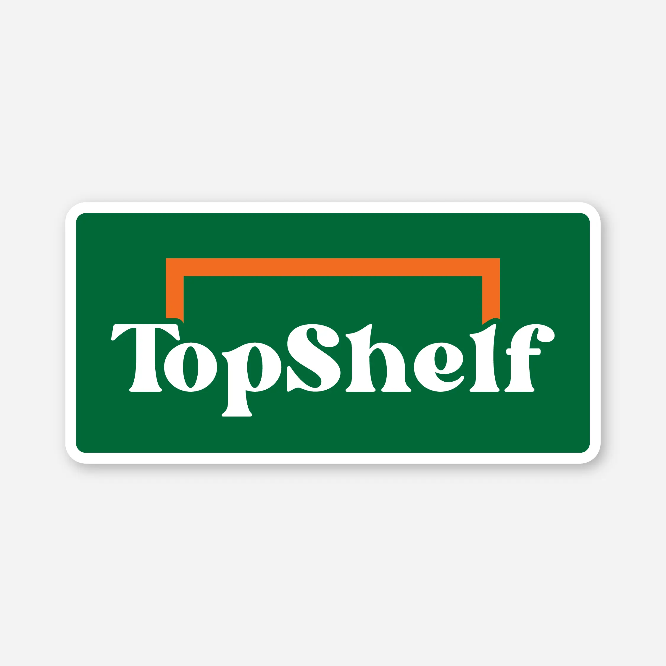 Top Shelf Sticker